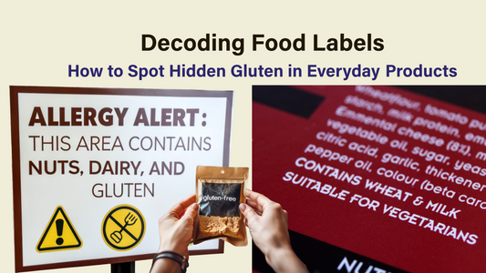 Decoding Food Labels: How to Spot Hidden Gluten in Everyday Products
