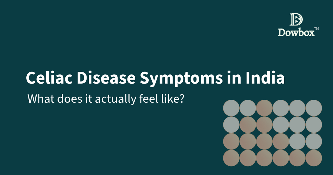 Celiac Disease Symptoms in India - What Does It Actually Feel Like?